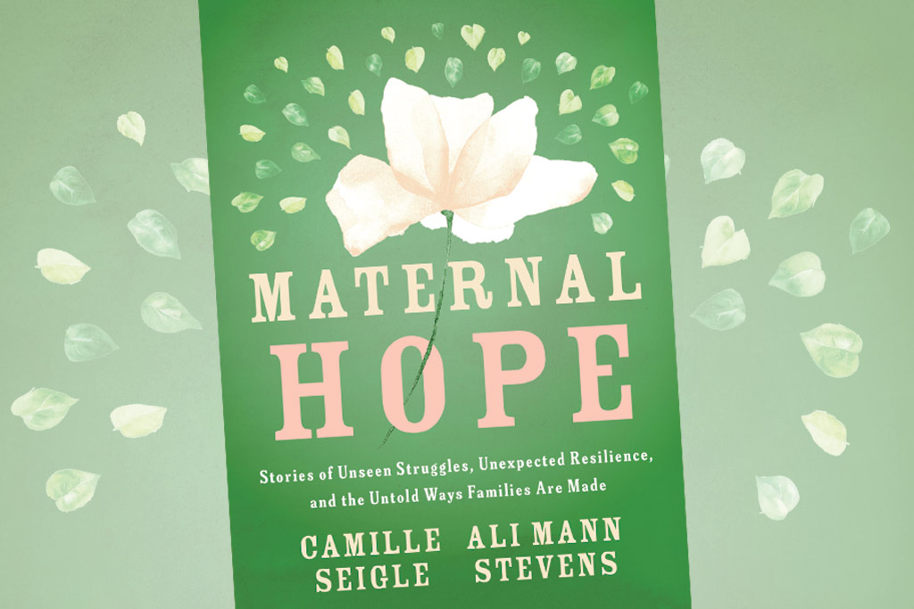 Animated green book cover that has a white flower over it reading "Maternal Hope Stories of Unseen Struggles, Unexpected Resillience and the Untold Ways Families Are Made Camille Seigle Ali Mann Stevens'