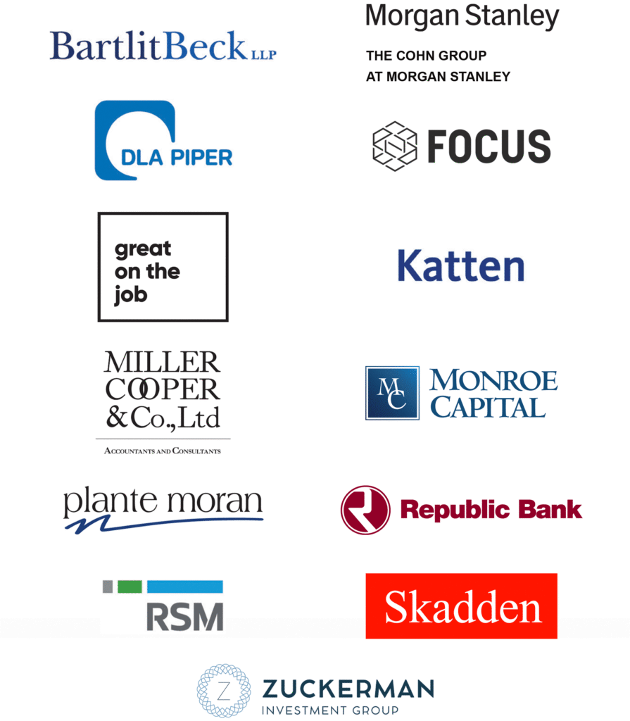 Bartlit Beck LLP, Morgan Stanley The Cohn Group at Morgan Stanley, DLA Piper, Focus, great on the job, Katten, Miller Cooper & Co., Ltd Accountants and Consultants, Monroe Capital, plante moran, Republic Bank, RSM, Skadden, Zuckerman Investment Group